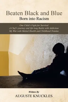 Zbitá čierna a modrá: Zrodený do rasizmu - Beaten Black and Blue: Born into Racism