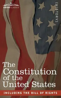 Ústava Spojených štátov amerických: vrátane Listiny práv - The Constitution of the United States: including the Bill of Rights