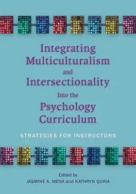 Integrácia multikulturalizmu a intersekcionality do učebných osnov psychológie: Stratégie pre vyučujúcich - Integrating Multiculturalism and Intersectionality Into the Psychology Curriculum: Strategies for Instructors