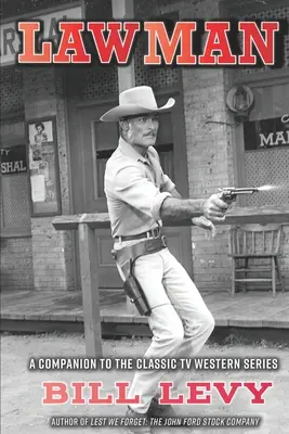Právnik: A Companion to the Classic TV Western Series - Lawman: A Companion to the Classic TV Western Series