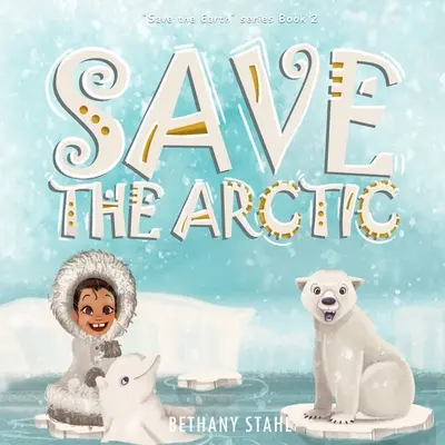 Zachráňte Arktídu - Save the Arctic