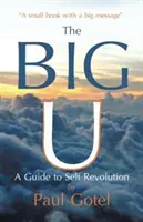 Veľké U: Sprievodca sebaobranou - The Big U: A Guide to Self Revolution