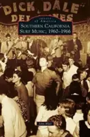 Surfová hudba južnej Kalifornie, 1960 - 1966 - Southern California Surf Music, 1960-1966
