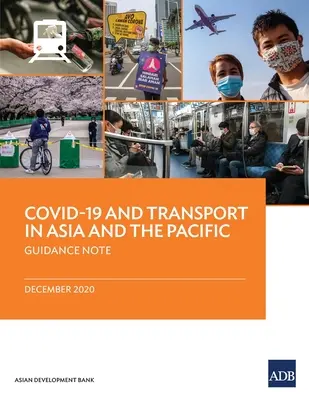 Covid-19 a doprava v Ázii a Tichomorí: Usmernenia pre regióny v regióne Pacifik a Ázia. - Covid-19 and Transport in Asia and the Pacific: Guidance Note