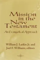 Misia v Novom zákone: Evanjeliový prístup - Mission in the New Testament: An Evangelical Approach