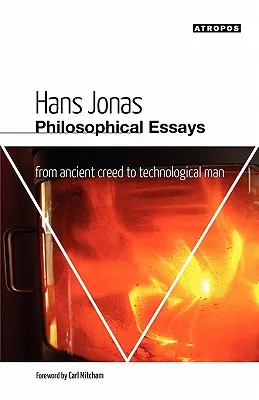 Filozofické eseje: Od antického vyznania viery k technologickému človeku - Philosophical Essays: From Ancient Creed to Technological Man