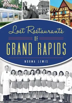 Stratené reštaurácie Grand Rapids - Lost Restaurants of Grand Rapids