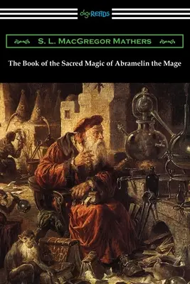 Kniha posvätnej mágie mága Abramelina - The Book of the Sacred Magic of Abramelin the Mage