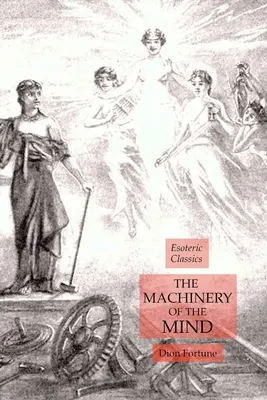 Stroje mysle: Ezoterická klasika - The Machinery of the Mind: Esoteric Classics