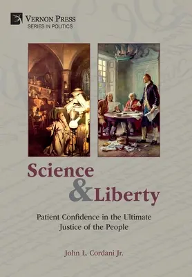 Veda a sloboda: Trpezlivá dôvera v konečnú spravodlivosť ľudí - Science and Liberty: Patient Confidence in the Ultimate Justice of the People