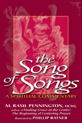 Pieseň piesní: Duchovný komentár k piesňam - Song of Songs: A Spiritual Commentary