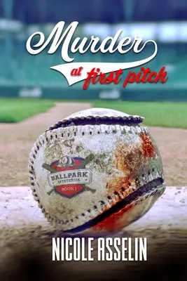 Vražda na prvý pokus: Záhady loptového parku: Kniha 1 - Murder at First Pitch: Ball Park Mysteries: Book 1