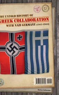 Nevypovedaná história gréckej kolaborácie s nacistickým Nemeckom (1941 - 1944) - The untold history of Greek collaboration with Nazi Germany (1941-1944)