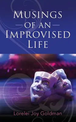 Úvahy o improvizovanom živote - Musings of an Improvised Life