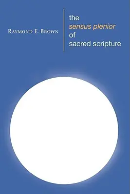 Sensus Plenior Svätého písma - The Sensus Plenior of Sacred Scripture