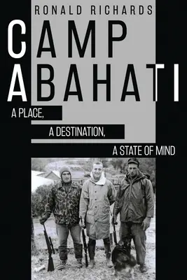 Tábor Abahati: Miesto, cieľ, stav mysle - Camp Abahati: A Place, A Destination, A State Of Mind