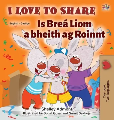I Love to Share (Anglicko-írska dvojjazyčná kniha pre deti) - I Love to Share (English Irish Bilingual children's book)