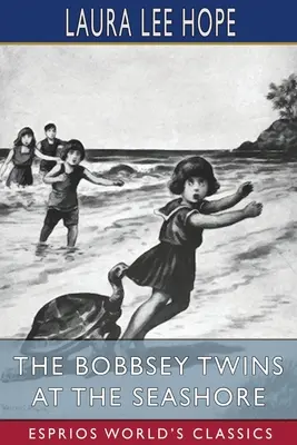 Dvojčatá Bobbseyovci na brehu mora (Esprios Classics) - The Bobbsey Twins at the Seashore (Esprios Classics)