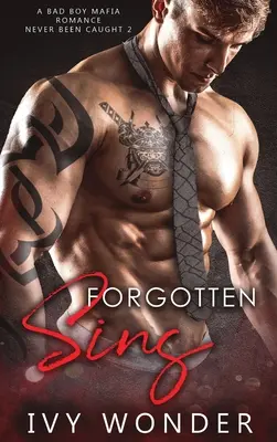 Zabudnuté hriechy: Mafiánska romanca o zlých chlapcoch - Forgotten Sins: A Bad Boy Mafia Romance