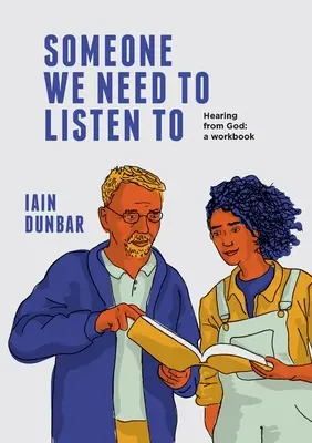 Niekto, koho musíme počúvať: Počúvanie od Boha: pracovný zošit - Someone We need to Listen to: Hearing from God: a workbook
