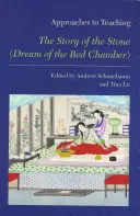 Prístupy k vyučovaniu príbehu o kameni (Sen o červenej komnate) - Approaches to Teaching the Story of the Stone (Dream of the Red Chamber)