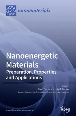 Nanoenergetické materiály: Príprava, vlastnosti a aplikácie - Nanoenergetic Materials: Preparation, Properties, and Applications