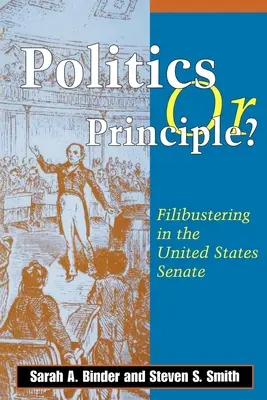 Politika alebo princíp? Filibustering v Senáte Spojených štátov amerických - Politics or Principle?: Filibustering in the United States Senate
