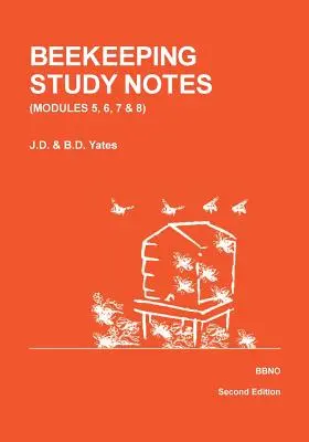 UČEBNÉ POZNÁMKY PRE VČELÁRSTVO na skúšky BBKA: (moduly 5, 6, 7 a 8) - BEEKEEPING STUDY NOTES for the BBKA EXAMINATIONS: VOLUME 2 (Modules 5, 6, 7 and 8)