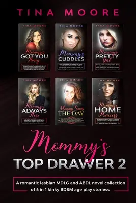 Mommy's Top Drawer 2: Romantická lesbická zbierka MDLG a ABDL románov 6 v 1 zvrhlých BDSM príbehov - Mommy's Top Drawer 2: A romantic lesbian MDLG and ABDL novel collection of 6 in 1 kinky BDSM age play stories