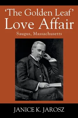 Milostná aféra „Zlatý list“: Saugus, Massachusetts - 'The Golden Leaf' Love Affair: Saugus, Massachusetts