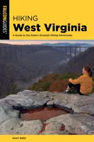 Turistika v Západnej Virgínii: Sprievodca po najväčších turistických dobrodružstvách štátu - Hiking West Virginia: A Guide to the State's Greatest Hiking Adventures