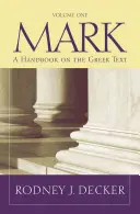Marek 1-8: Príručka gréckeho textu - Mark 1-8: A Handbook on the Greek Text