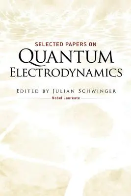 Vybrané práce o kvantovej elektrodynamike - Selected Papers on Quantum Electrodynamics