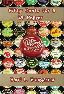 Päťdesiat centov za Dr. Pepper - Fifty Cents for a Dr Pepper
