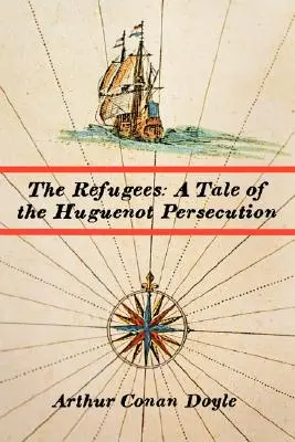 Utečenci: Príbeh o prenasledovaní hugenotov - The Refugees: A Tale of the Huguenot Persecution