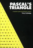 Pascalov trojuholník: Príručka pre učiteľa s predlohami - Pascal's Triangle: A Teacher's Guide with Blackline Masters