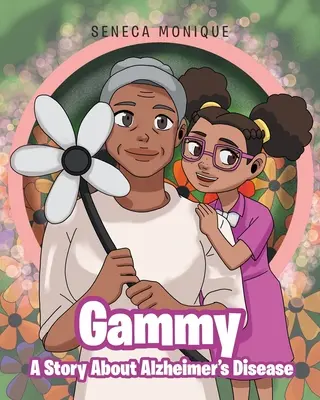 Gammy Príbeh o Alzheimerovej chorobe - Gammy A Story About Alzheimer's Disease