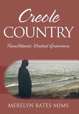Kreolská krajina: Transatlantické príbuzenské gramatiky - Creole Country: TransAtlantic Kindred Grammars