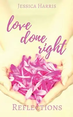 Love Done Right: Úvahy - Love Done Right: Reflections