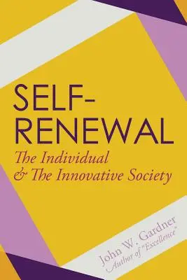 Sebaobnovenie: Jednotlivec a inovatívna spoločnosť - Self-Renewal: The Individual and the Innovative Society