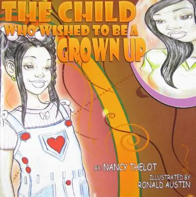 Dieťa, ktoré si prialo byť dospelým - The Child Who Wished To Be A Grown Up