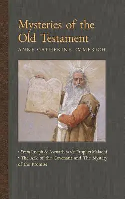 Záhady Starého zákona: Od Jozefa a Asenat po proroka Malachiáša & Archa zmluvy a tajomstvo zasľúbenia - Mysteries of the Old Testament: From Joseph and Asenath to the Prophet Malachi & The Ark of the Covenant and the Mystery of the Promise