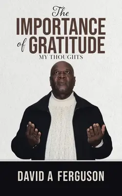 Dôležitosť vďačnosti: Moje myšlienky - The Importance of Gratitude: My Thoughts