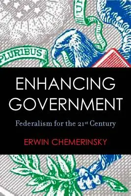 Zlepšovanie vlády: Federalizmus pre 21. storočie - Enhancing Government: Federalism for the 21st Century