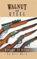 Orech a oceľ: 22 pušky - Walnut and Steel: Vintage .22 Rifles