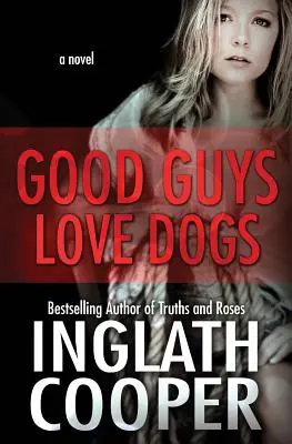 Dobrí chlapci majú radi psov - Good Guys Love Dogs