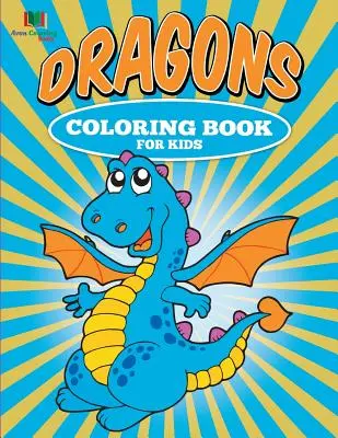 Omaľovánky drakov pre deti - Dragons Coloring Book for Kids