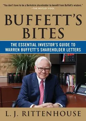 Buffettove sústa: Základná príručka pre investorov k listom akcionára Warrena Buffetta - Buffett's Bites: The Essential Investor's Guide to Warren Buffett's Shareholder Letters