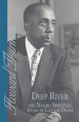 Hlboká rieka a černošské duchovné reči o živote a smrti - Deep River and the Negro Spiritual Speaks of Life and Death