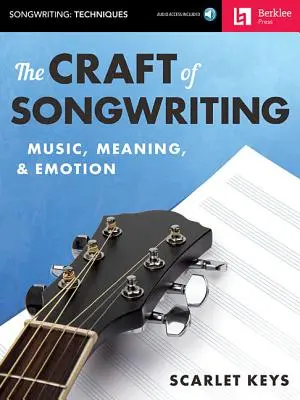 The Craft of Songwriting (Remeslo písania piesní): Music, Meaning, & Emotion [With Access Code] - The Craft of Songwriting: Music, Meaning, & Emotion [With Access Code]